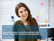 Bachelor-Student (m/w/d) im Bereich BWL Messe-, Kongress- und Eventmanagement - Ravensburg