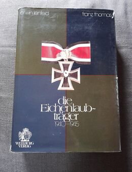 Die Eichenlaubträger von Erwin Lenfeld + Franz Thomas - Lohmar