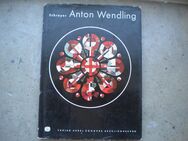 Anton Wendling-Band 24,Lothar Schreyer,Bongers Verlag,1962 - Linnich