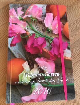 Kalenderbuch Mit Wohnen & Garten unterwegs durch das Jahr 2016 - Gladbeck