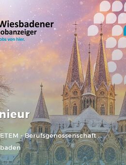 Ingenieur/-in (m/w/d) für den Außendienst als Aufsichtsperson, Bereich Wiesloch, Mosbach, Vaihingen an der Enz, Bietigheim, Bissingen. - Wiesbaden