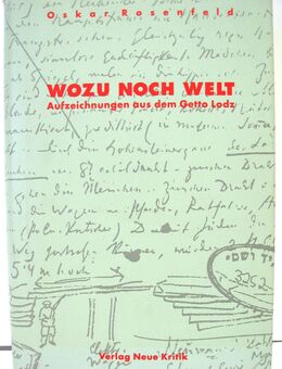 Buch - Wozu noch Welt - Aufzeichnungen aus den Getto Lodz - Oskar Rosenfeld - Biebesheim (Rhein)