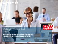 Kaufmännischer Sachbearbeiter Vertriebsinnendienst (w/m/d) - Berlin