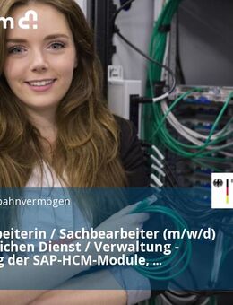 Sachbearbeiterin / Sachbearbeiter (m/w/d) im öffentlichen Dienst / Verwaltung - Betreuung der SAP-HCM-Module, Personalberichtswesen - Bonn