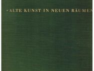 Alte Kunst in neuen Räumen,Hrsg. J.E.Schuler,Schuler Verlag,1966 - Linnich