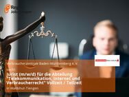 Jurist (m/w/d) für die Abteilung "Telekommunikation, Internet und Verbraucherrecht" Vollzeit / Teilzeit - Waldshut-Tiengen