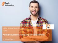 Aushilfe Warenverräumung (m/w/d) Minijob - Rottach-Egern