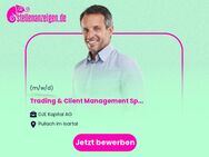 Trading & Client Management Specialist (m/w/d) - Pullach (Isartal)