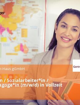 Erzieher*in / Sozialarbeiter*in / Sozialpädagoge*in (m/w/d) in Vollzeit / Teilzeit - Duisburg