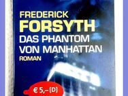 Das Phantom von Manhattan. Frederick Forsyth. Weltbestsellerautor - Sieversdorf-Hohenofen