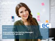 International Marketing Manager - E-Mobility (all genders) - Köln