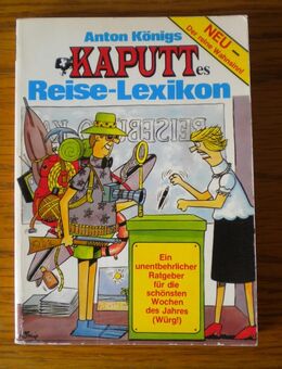Kaputt 13-Kaputtes Reise-Lexikon,Anton Königs,Condor Verlag,1981 - Linnich