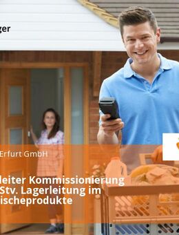 Stv. Teamleiter Kommissionierung (m/w/d) / Stv. Lagerleitung im Bereich Frischeprodukte - Erfurt