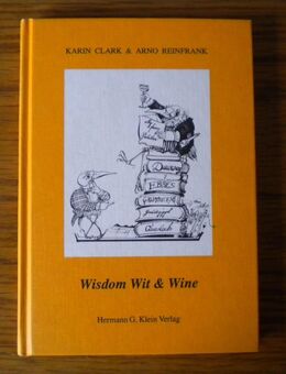Wisdom Wit&Wine,Clark/Reinfrank,Klein Verlag,1994 - Linnich