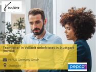 Teamleiter in Vollzeit unbefristet in Stuttgart (m/w/d) - Stuttgart