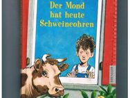 Der Mond hat heute Schweineohren,Dagmar Chidolue,Dressler Verlag,1999 - Linnich
