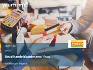 Einzelhandelskaufmann/-frau - Oettingen (Bayern)