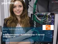 Kundenberaterin / Kundenberater IT Service Desk (w/m/d) - Berlin