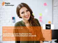 Ausbildung zum Kaufmann für Marketingkommunikation (m/w/d) - Abensberg