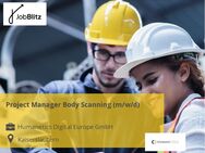 Project Manager Body Scanning (m/w/d) - Kaiserslautern