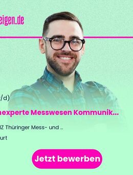 Fachexperte Messwesen Kommunikationstechnik m/w/d - Erfurt