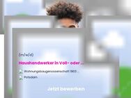 Haushandwerker (m/w/d) in Voll- oder Teilzeit (idealerweise Maler oder Tischler) - Potsdam