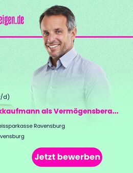 Bankkaufmann als Vermögensberater Filiale Wangen (m/w/d) - Ravensburg