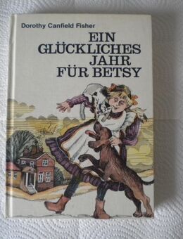 Ein glückliches Jahr für Betsy,Dorothy Canfield Fisher,Bertelsmann Verlag,1972 - Linnich