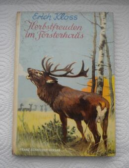 Herbstfreuden im Försterhaus,Erich Kloss,Schneider Verlag,1950 - Linnich