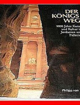 Der Königsweg - 9000 Jahre Kunst und Kultur in Jordanien und Palästina - Köln