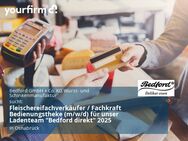 Fleischereifachverkäufer / Fachkraft Bedienungstheke (m/w/d) für unser Ladenteam "Bedford direkt" 2025 - Osnabrück