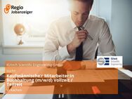 Kaufmännische:r Mitarbeiter:in Buchhaltung (m/w/d) Vollzeit / Teilzeit - Aachen