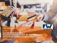 Einzelhandelskauffrau / Einzelhandelskaufmann als Kundenberater (w/m/d) im Stellenanzeigenverkauf - Wiesbaden