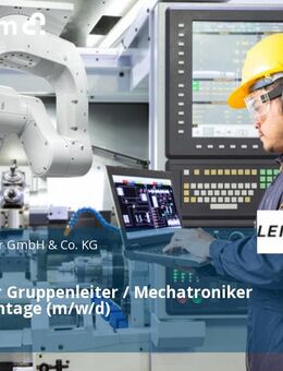 Fachlicher Gruppenleiter / Mechatroniker in der Montage (m/w/d) - Tuttlingen