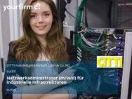 Netzwerkadministrator (m/w/d) für industrielle Infrastrukturen - Kiel