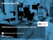 Telefonische Servicemitarbeiter (m/w/d) - Magdeburg