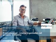 Projektmanager - Interne Organisation (all genders) - E-Mobility - Köln