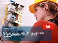 Bachelor Maschinenbau - Automatisierungs- und Energietechnik (m/w/d) - Duales Studium - Ulm