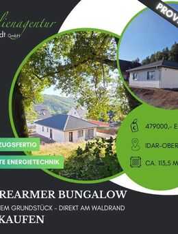 ***Bezugsbereiter, barrierearmer NEUER Bungalow, am Waldrand, zu verkaufen!*** - Idar-Oberstein