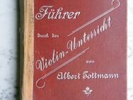 Führer durch den Violin-Unterricht von Albert Tottmann, Edition Schuberth 1492, Buch von 1902, 9,- - Flensburg