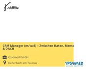 CRM Manager (m/w/d) – Zwischen Daten, Menschen & DACH - Liederbach (Taunus)