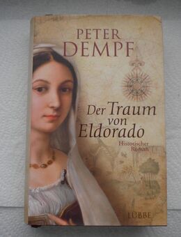 Der Traum von Eldorado,Peter Dempf,Lübbe Verlag,2010 - Linnich