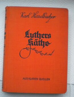 Luthers Käthe,Karl Hesselbacher,Quell Verlag,1934 - Linnich
