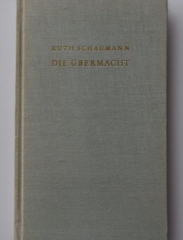 Ruth Schaumann: Die Übermacht (1949) - Münster