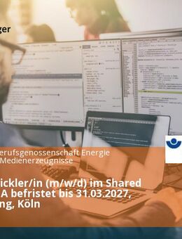Java-Entwickler/in (m/w/d) im Shared Service EDA befristet bis 31.03.2027, IT-Abteilung, Köln - Köln