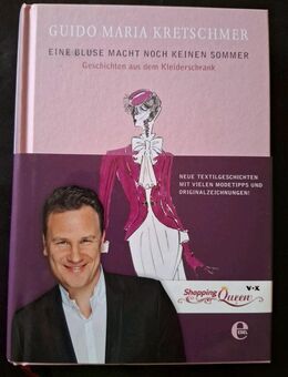 Guido Maria Kretschmer - Eine Bluse macht noch keinen Sommer (gebundene Ausgabe) - Essen