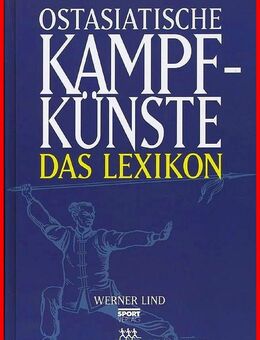 Ostasiatische Kampfkünste - Das Lexikon - Köln
