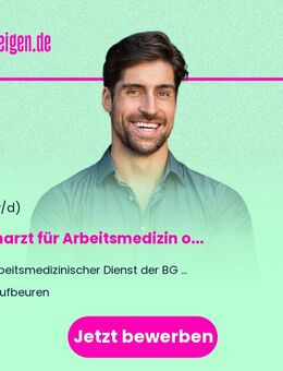 Facharzt (m/w/d) für Arbeitsmedizin oder Arzt (m/w/d) mit der Zusatz-Weiterbildung Betriebsmedizin - Kaufbeuren