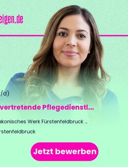 Stellvertretende Pflegedienstleitung im ambulanten Dienst (m/w/d) in Vollzeit / Teilzeit - Fürstenfeldbruck