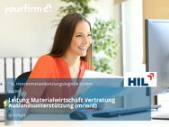 Leitung Materialwirtschaft Vertretung Auslandsunterstützung (m/w/d) - Erfurt